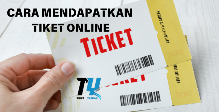 cara-mendapatkan-tiket